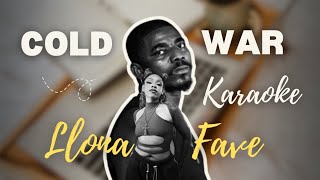 Cold War - Llona x Fave || Karaoke