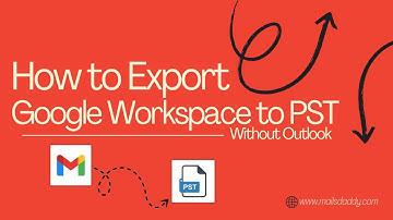 Hoe u Google Workspace-e-mail naar PST exporteert (stapsgewijze handleiding 2025)