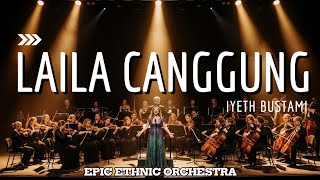 Download Lagu LAILA CANGGUNG – IYETH BUSTAMI | COVER ORCHESTRA PALING NYESEK! (Merinding dari Awal Sampai Akhir) MP3