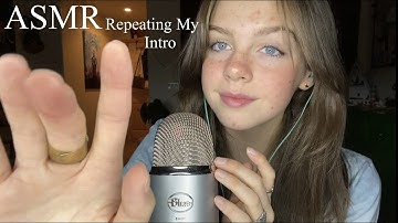 ASMR Repeating My Intro *HAND MOVEMENTS