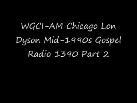 WGCI-AM Gospel 1390 Chicago Lon Dyson Early 1998 P...