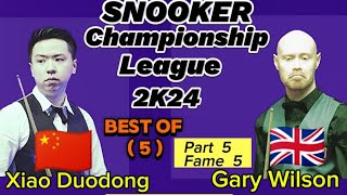 Gary Wilson vs Xiao Duodong | Snooker Championship League | 2024 Best of 5 | Part-5 (Frame 5) |