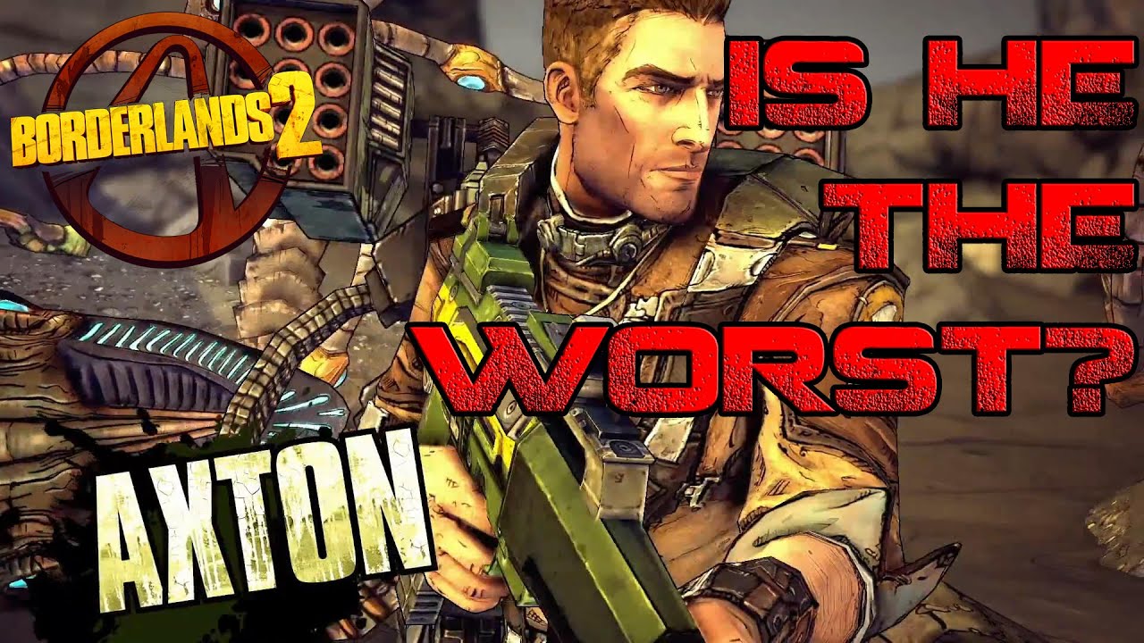 Borderlands 2 Reaction To Vinylicpumagaming S Axton Is The Worst Class Youtube