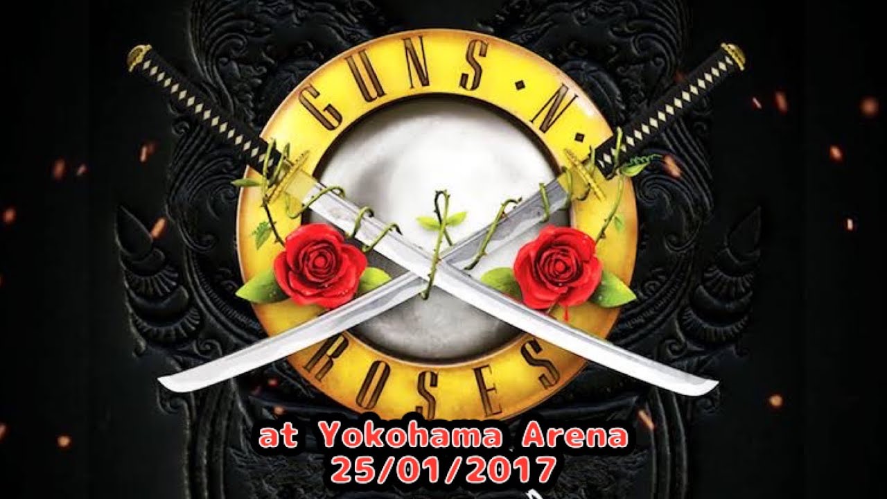 GUNS N' ROSES JAPAN TOUR2017 AT YOKOHAMA ARENA 25/01/2017 - YouTube