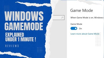 WINDOWS GAMEMODE EXPLAINED UNDER 1 MINUTE !