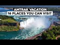 Amtrak Vacations | 16 Places You Can Visit