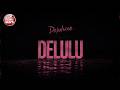 DELULU ★ NEW HIT 2026 ★ Deluluxe ★