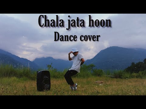 Chala Jata Hoon