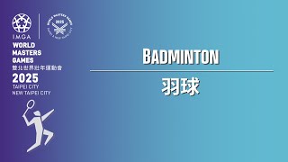 May 25, Badminton｜2025 World Masters Games