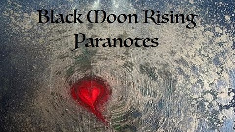 Paranotes - Black Moon Rising / Official Video