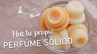 ¿CÓMO HACER PERFÚME SÓLIDO? || Perfúme sólido natural