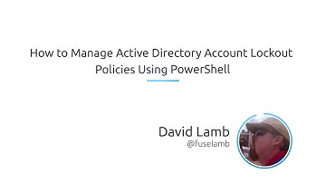 How To Manage Active Directory Account Lockout Policies Using PowerShell