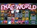 ALL CHARACTERS UNLOCKED!!!! [Ep. 25] | FNaF World : UPDATE 2