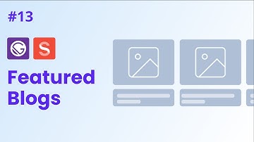 #13 - React Blog Website with Gatsby.js & Sanity.io | Featured Blogs
