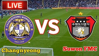 Changnyeong (w) Vs Suwon FMC (w) Football Live Streaming