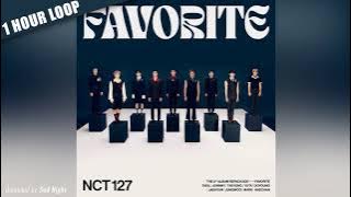 NCT 127 (엔시티 127) - Favorite (1 HOUR LOOP) 1시간