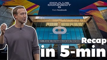 Oculus Connect 6 Recap: All you need to know in 5 minutes (for VR content creators)