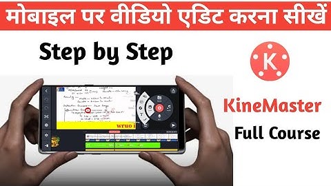 KineMaster video editing 2023 | Mobile se video kaise edit kare | KineMaster Full tutorial in Hindi