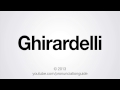 How to Pronounce Ghirardelli