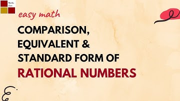 Rational Numbers | Comparison, Equivalent and Standard form || Jayasree maths