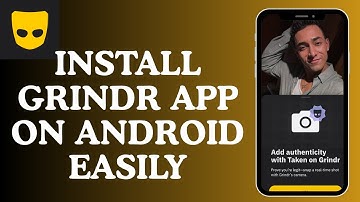 Hoe download en installeer ik Grindr op Android 2025?