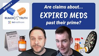 Expired Medications | TRC Healthcare Rumor vs Truth Podcast