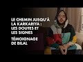 Mon chemin jusqu la karkariya  les doutes et les signes  tmoignage de bilal