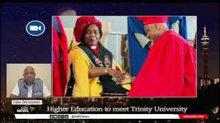 Fake Doctorates | Higher Education to meet Trinity University: Dr Makhapa Makhafola