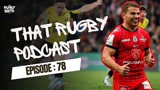 That Rugby Podcast - Episode 78: Super Rugby, International Rivalries and European Champions