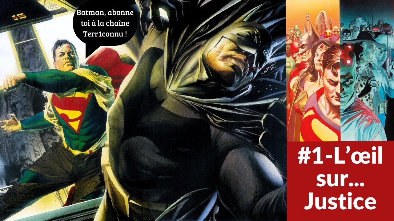 L'œil sur… #1 le comics Justice d'Alex Ross, masterclass? (spoiler: OUI😁)