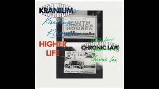 Kranium ft. Chronic Law &quot;Higher Life&quot; (Official Audio)
