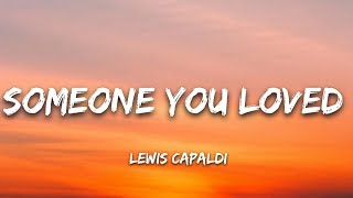 Video thumbnail of "Lewis Capaldi - Someone you loved (Lyrics)"