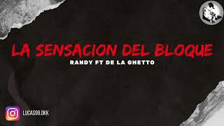 Randy Ft De La Ghetto - La Sensacion Del Bloque (Lukiitaah DJ)