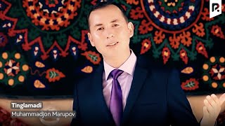 Muhammadjon Marupov - Tinglamadi | Мухаммаджон Марупов