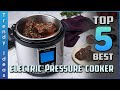 Top 5 Best Electric Pressure Cooker Review in 2022