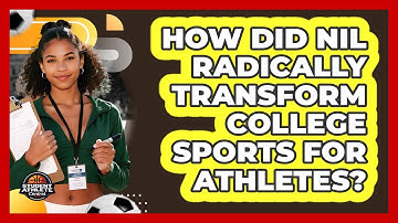 How Did NIL Radically Transform College Sports For Athletes? - Student Athlete Central