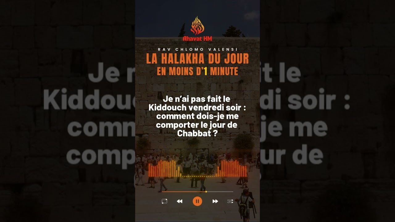 Je n’ai pas fait le Kiddouch vendredi soir : comment dois-je me comporter le jour de Chabbat ?