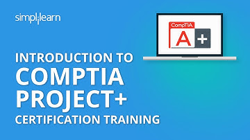 Introduction to CompTIA Project+ Certification Training | Simplilearn