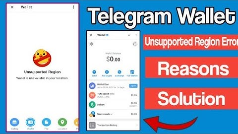 Unsupported Region Location Located Error in Telegram Wallet Solution