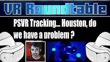 PSVR Tracking... Houston, do we have a problem ?