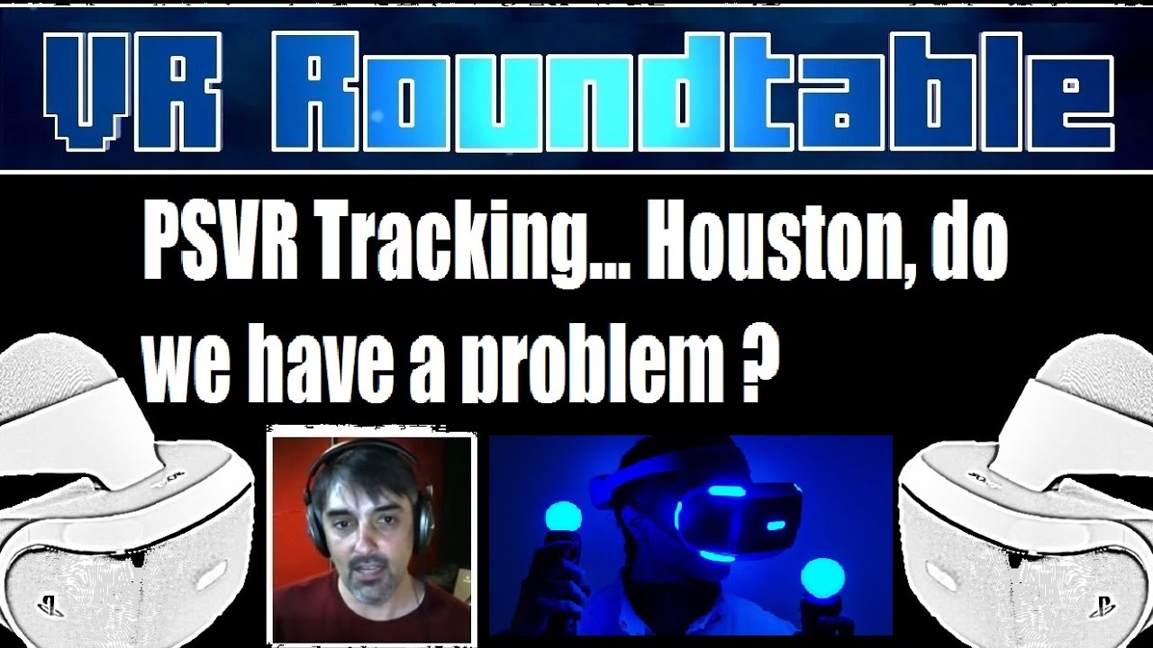 psvr-tracking-houston-do-we-have-a-problem-youtube