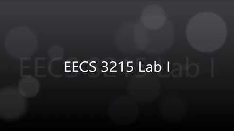 Lab I (EECS 3215)