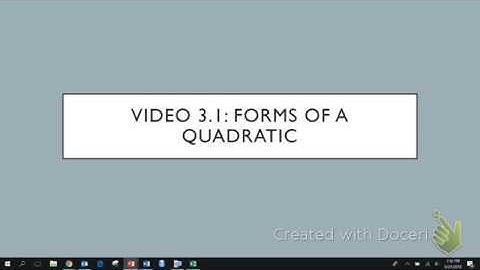 Video 3.1: Forms of a Quadratic Function