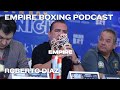 Ep35 legendary boxing matchmaker roberto diaz full episode of the empire boxing podcast