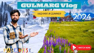 Gulmarg vlog , Kashmir in summer Day 14||11May 2024