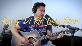 Kung 'Di Rin Lang Ikaw (December Avenue feat. Moira Dela Torre Cover)