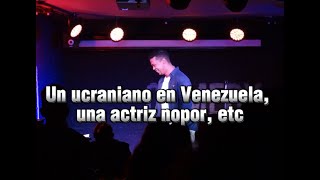 Un ucraniano en Venezuela, una actriz nopor, etc. - Hablando con el público (Episodio 1)