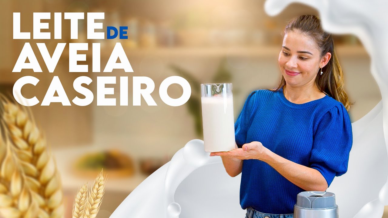 Leite de Aveia Caseiro: Receita Fácil, Barata e Muito Saborosa!