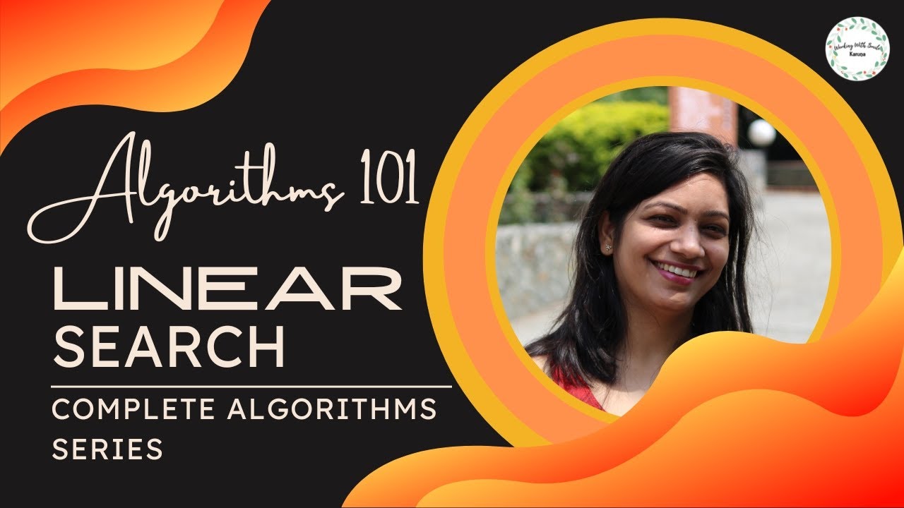 Linear Search Algorithm | Explanation, Time-Complexity & Example ...