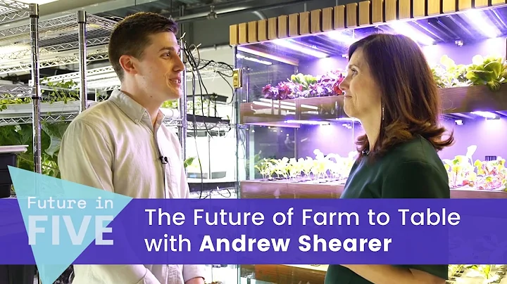 The Future of Farm to Table with Andrew Shearer | ...